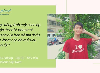 Chia sẻ kinh nghiệm học tiếng Anh “siêu có tâm” của Lê Hoàng - cậu bé Tình nguyện viên dễ mến của Capstone Việt Nam!